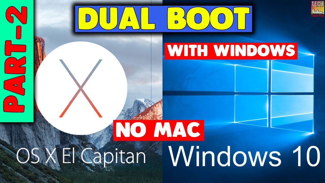 How To Dual Boot Windows 7 And Os X El Capitan For Free On Windows Pc